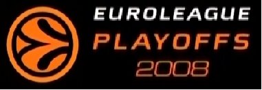 EUROLIGA 2007-2008 PLAYOFFS